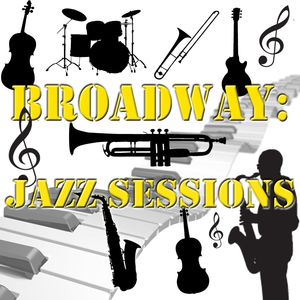Broadway: Jazz Sessions