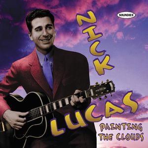 Nick Lucas: Painting The Clouds