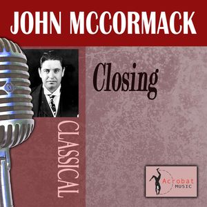 John McCormack: Closing