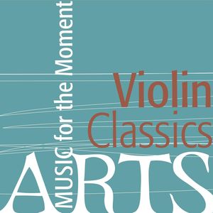 Music for the Moment: Violin Classics