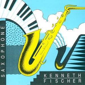 Kenneth Fischer, Alto & Soprano Saxophones