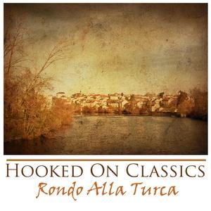 Hooked on Classics: Rondo Alla Turca