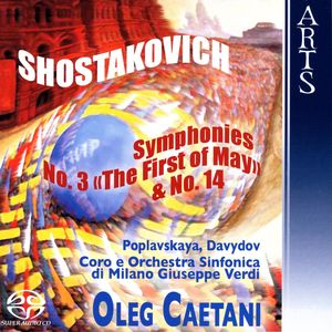Shostakovich: Symphonies No. 3, Op. 20 & No. 14, Op. 135 Shostakovich: Symphonies No. 3, Op. 20 & No. 14, Op. 135