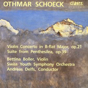 Violin Concerto in B-flat Major, Op. 21/Suite from Penthesilea, Op. 39