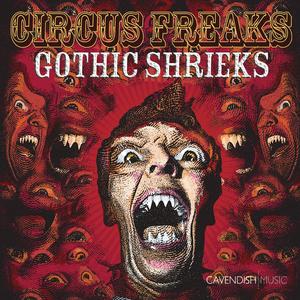 Circus Freaks Gothic Shrieks