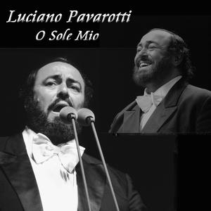 Luciano Pavarotti: O Sole Mio