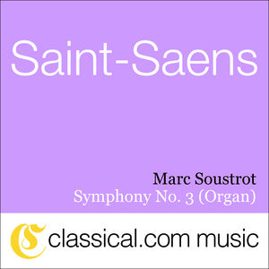 Symphony No. 3 'Organ' in C Minor, Op. 78