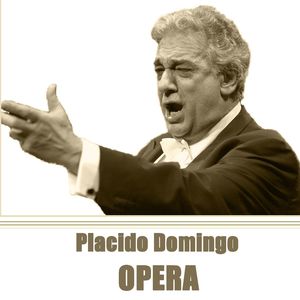 Placido Domingo: Opera