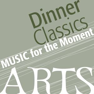Music for the Moment: Dinner Classics