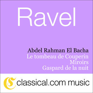 Ravel: Miroirs; Gaspard de la Nuit; Le tombeau de Couperin
