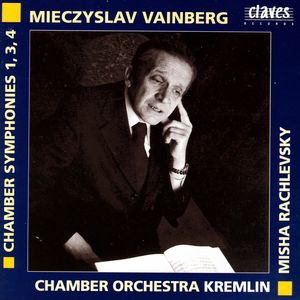 Mieczyslav Vainberg: Chamber Symphonies 1, 3, 4