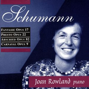 Schumann: Fantasie, Presto, Abschied, Carnaval