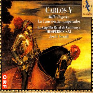Carlos V: Mille Regretz - La Canción Del Emperador