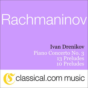 Sergey Rachmaninov, Piano Concerto No. 3 In D Minor, Op. 30