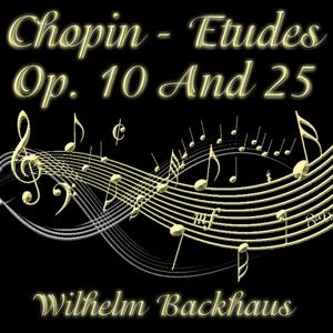 Chopin - Etudes Op. 10 And 25