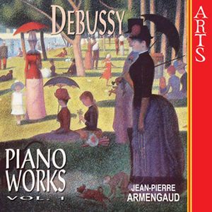 Debussy: Complete Piano Works - Vol. 1