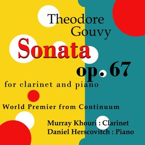 Gouvy Sonata For Clarinet and Piano Op. 67 Gouvy Sonata For Clarinet and Piano Op. 67