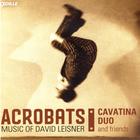 Acrobats: Music of David Leisner