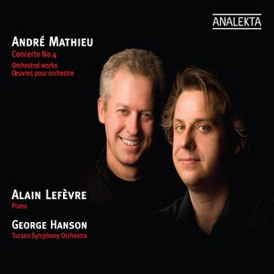 Andre Mathieu: Concerto No. 4, Orchestral Works