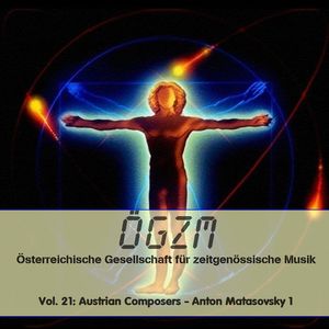 OEGZM Vol. 21: Portraits of Austrian Composers: Anton Matasovsky 1