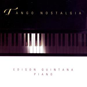 Edison Quintana: Tango Nostalgia