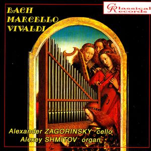 Bach, Marcello, Vivaldi: Concertos for Cello and Organ - Alexander Zagorinsky, Alexey Shmitov