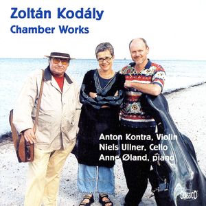 Zoltán Kodály: Chamber Works Zoltán Kodály: Chamber Works