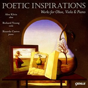 Poetic Inspirations: Works for Oboe, Viola & Piano