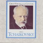 Great Voices of the Century Sing Tchaikovsky: Music from 