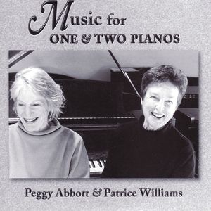 Peggy Abbott/Patrica Williams: Music for One and Two Pianos
