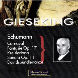 Gieseking Plays Schumann