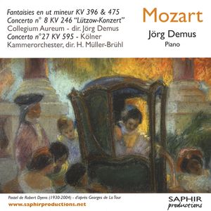 Mozart: Fantaisies En Ut Mineur KV 396 & 475; Concerto n°8 KV 246 Mozart: Fantaisies En Ut Mineur KV 396 & 475; Concerto n°8 KV 246