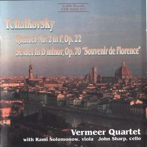 Tchaikovsky: String Quartet No. 2 in F, Op. 22; Sextet in D minor, Op. 70 