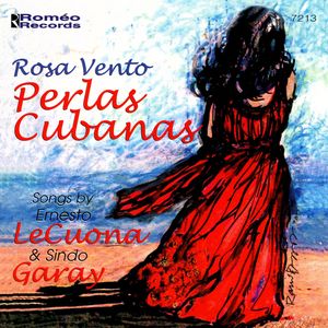 Perlas Cubanas: Songs by Ernesto LeCuona & Sindo Garay