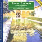 Angel Barrios: Piano Works/Songs