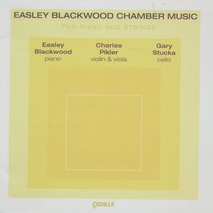 Easley Blackwood Chamber Music for Piano and Strings