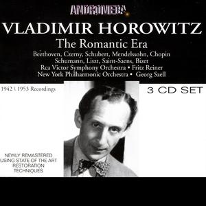 Vladimir Horowitz: The Romantic Era