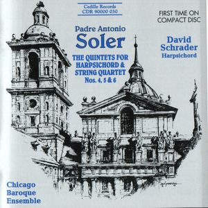 Padre Antonio Soler: The Quintets for Harpsichord & String Quartet Nos. 4, 5 & 6