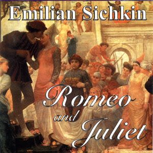Emilian Sichkin: Romeo and Juliet