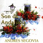 Andres Segovia: Son de Andalucia
