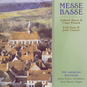 Messe Basse: Gabriel Fauré & César Franck, Erik Satie & Jean Catorie