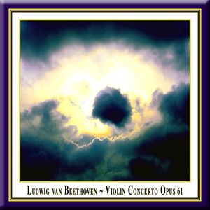 Ludwig Van Beethoven: Violin Concerto