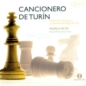 Cancionero De Turin:  Romances, villancicos y canciones del Siglo de Oro - Musica Ficta - Raul Mallavibarrena