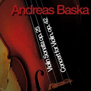 Andreas Baksa: Violin Sonata, Concert for Violin