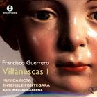 Francisco Guerrero: Villanescas I