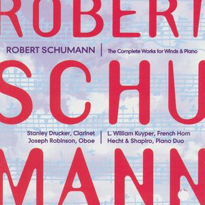 Schumann: The Complete Works For Winds & Piano