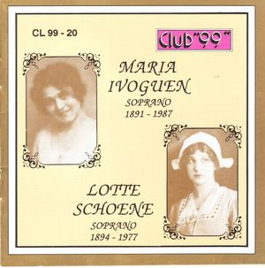 Maria Ivoguen, Soprano 1891 - 1987 & Lotte Schoene, Soprano 1894 - 1977