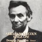 Abraham Lincoln Sings On!