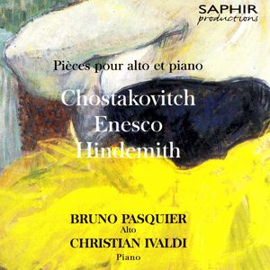Chostakovitch, Enesco, Hindemith: Pièces pour alto et piano