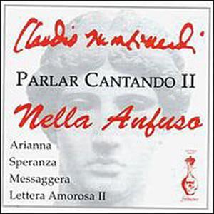 Claudio Monteverdi: Parlar Cantando II